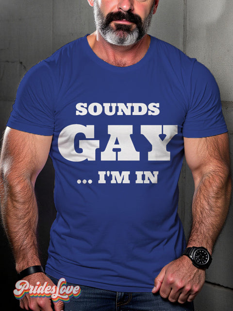 Sounds Gay I’m In Funny Rainbow LGBTQ Gay Print T-shirt RoyalBlue / S