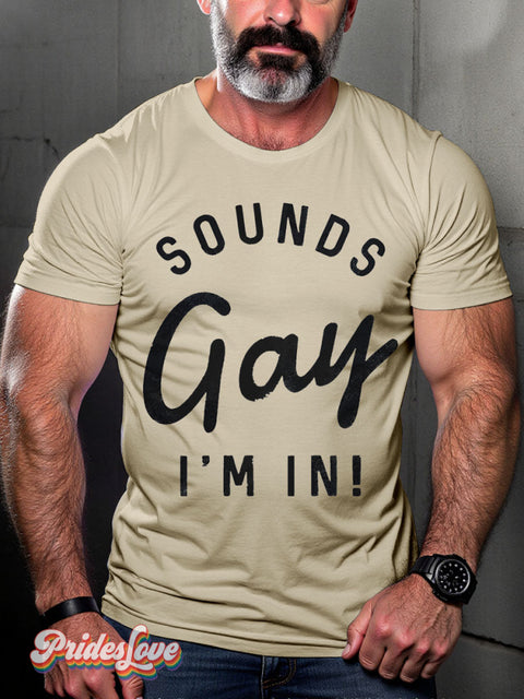 Sounds Gay I’m In Pride Rainbow LGBTQ Gay Print T-shirt Sand / S