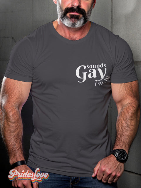 Sounds Gay I’m In Rainbow LGBTQ Gay Print T-shirt Gray / S