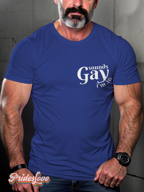 Sounds Gay I’m In Rainbow LGBTQ Gay Print T-shirt RoyalBlue / S