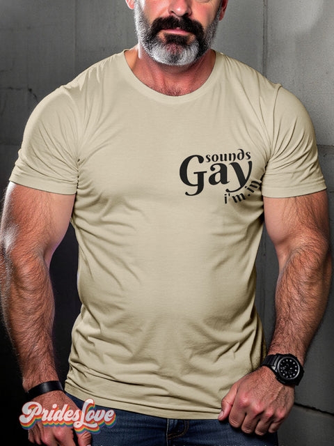 Sounds Gay I’m In Rainbow LGBTQ Gay Print T-shirt Sand / S