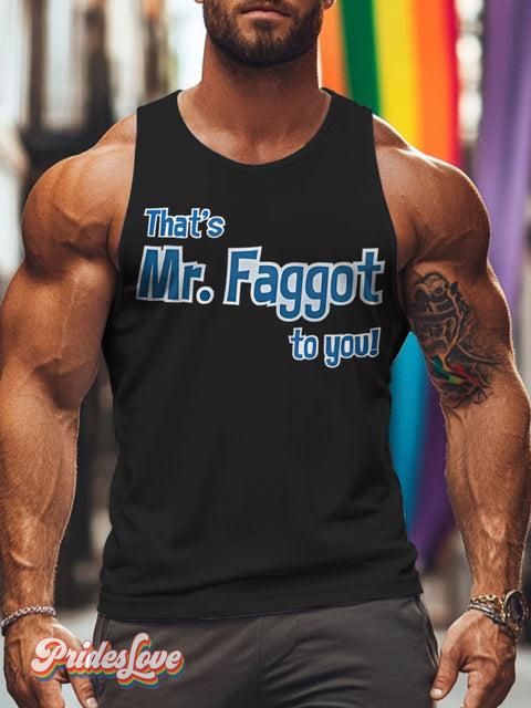 That’s Mr.Faggot to you Rainbow LGBTQ Gay Print Men’s Tank Top Black / S