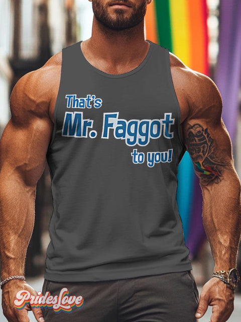 That’s Mr.Faggot to you Rainbow LGBTQ Gay Print Men’s Tank Top Gray / S