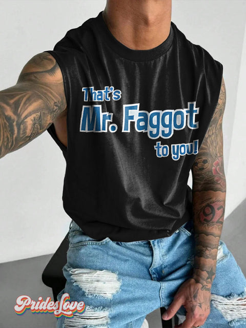 That’s Mr.Faggot to you Rainbow LGBTQ Gay Print Men’s Wide Shoulder Vest Multicolor / S