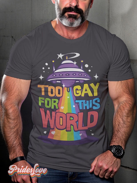 Too Gay for This World Pride Statement Rainbow LGBTQ Gay Print T-shirt Gray / S