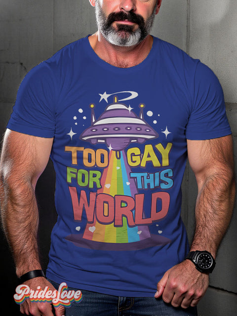Too Gay for This World Pride Statement Rainbow LGBTQ Gay Print T-shirt RoyalBlue / S